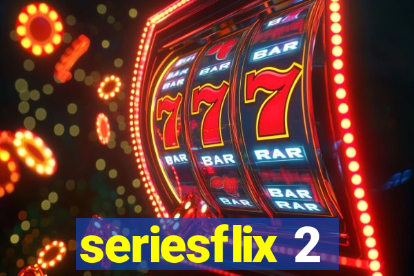 seriesflix 2